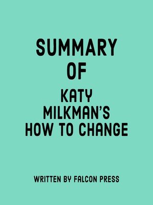 cover image of Summary of Katy Milkman's How to Change